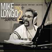 Mike Longo Trio + 2 - To My Surprise  
