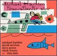 Michael Hashim - Transatlantic Airs  