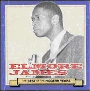 Elmore James - The Best of The Modern Years  