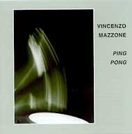 Vincenzo Mazzone - Ping Pong  