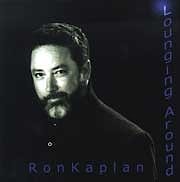 Ron Kaplan - Lounging Around  