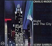 Charlie Haden / Kenny Barron - Night and The City  