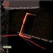 Thomas Bergeron Quintet - The first of all my dreams was of…  