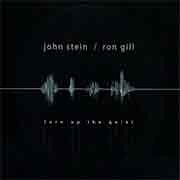 John Stein / Ron Gill - Turn Up The Quiet  