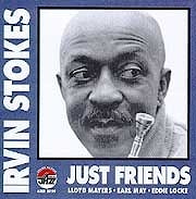 Irvin Stokes - Just Friends  