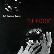 Jeff Gauther Quartet - The Present  