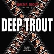 Walter Trout - Deep Trout  