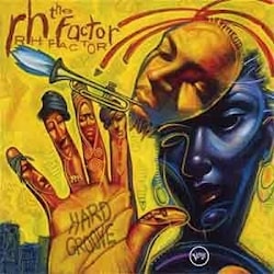 Roy Hargrove Presents The Rh Factor - Hard Groove  