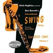 Chris Hopkins / Dan Barrett - International Swing Party Tour 2010 – Live! Vol.1  