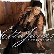 Etta James - Blues To The Bone  