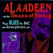Alaadeen and the Deans Of Swing - Blues for RC and Josephine, Too  