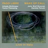 Pago Libre - Wake Up Call. Live in Italy  