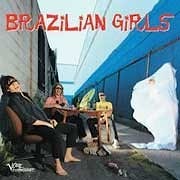 Brazilian Girls - Brazilian Girls  