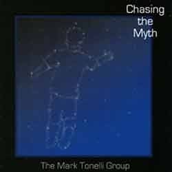 Mark Tonelli Group - Chasing The Myth  