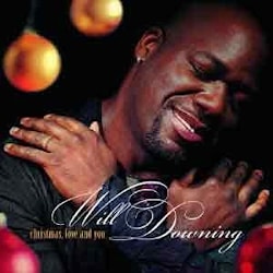 Will Downing - Christmas, Love and You  
