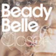 Beady Belle - Closer  
