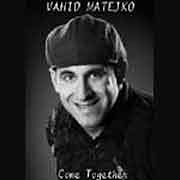 Vahid Matejko - Come Together  