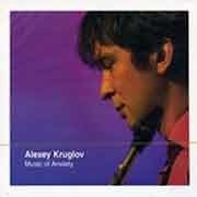 Alexey Kruglov - Music Of Anxiety  