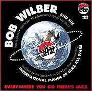 Bob Wilber and The International March Of Jazz All Stars - Everywhere You Go There's Jazz  