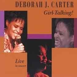 Deborah J.Carter - Girl Talking!  