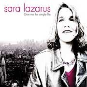 Sara Lazarus - Give Me The Simple Life  