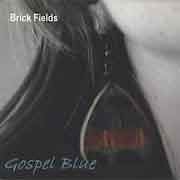 Brick Fields - Gospel Blue  