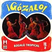 Various Artists - Gozalo! Bugalu Tropical Vol. 2  