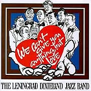 Leningrad Dixieland Jazz Band - We Can`t Give You Anything, But Love  