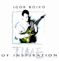 Игорь Бойко - Time of Inspiration  