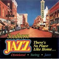 Southern Jazz - There's No Place Like Home  