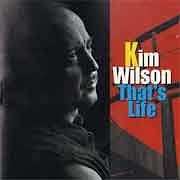 Kim Wilson - That’s Life  