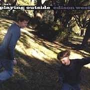 Edison West - Playing Outside  
