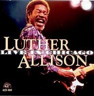 Luther Allison - Live in Chicago  