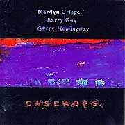 Marilyn Crispell / Barry Guy / Gerry Hemingway - Cascades  
