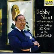 Bobby Short - Celebrating 30 Years At The Cafe Carlyle  
