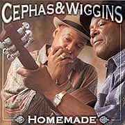 Cephas & Wiggins - Homemade  