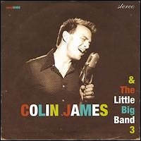 Colin James - Colin James & the Little Big Band 3  