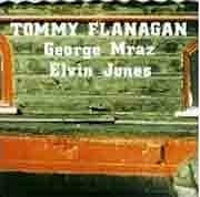 Tommy Flanagan, George Mraz, Elvin Jones - Confirmation  