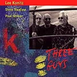 Lee Konitz / Steve Swallow / Paul Motian - Three Guys  