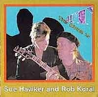Sue Hawker & Rob Koral - The Word Is Out  