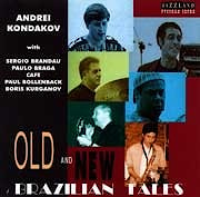 Andrei Kondakov - Old and New Brasilian Tales  
