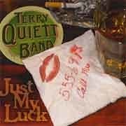 Terry Quiett Band - Just My Luck  