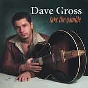 Dave Gross - Take The Gamble  