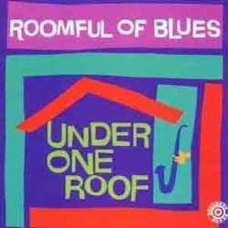 Roomful of Blues - Under One Roof  