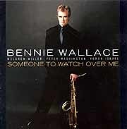 Bennie Wallace - Someone To Watch Over Me  