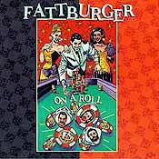 Fattburger - On A Roll  