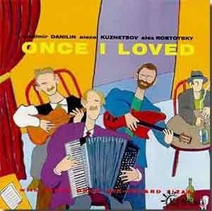 Danilin / Kuznetsov / Rostotsky - Once I Loved  