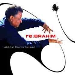 Various Artists - Re: Brahim. Abdulla Ibrahim Remixed  