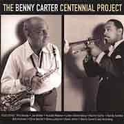 Various Artists - The Benny Carter Centennial Project  