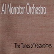 Al Narrator Orchestra - The Tunes Of Yestertimes  